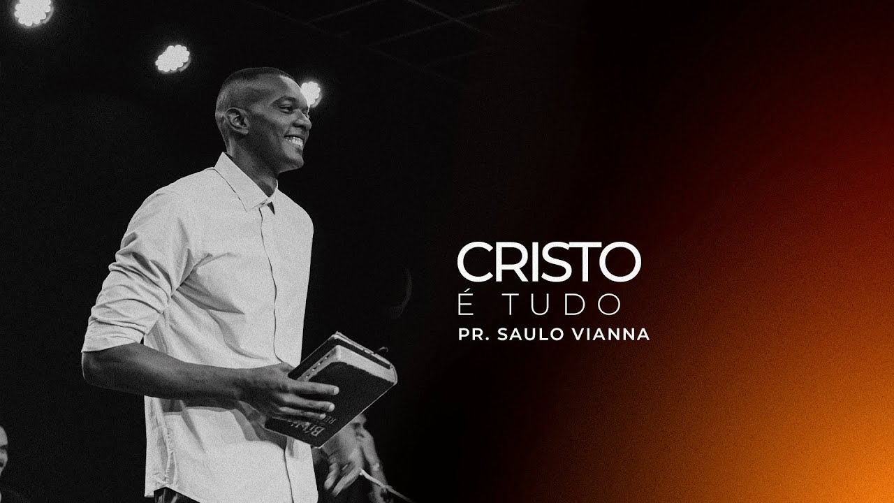 Capa original da mensagem Cristo É Tudo ministrada por Saulo Vianna