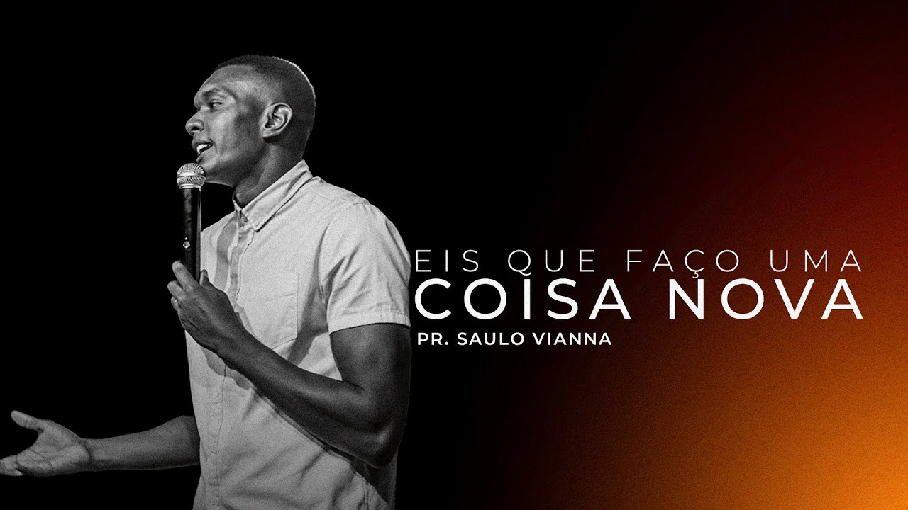 Capa original da mensagem Eis que Faço Uma Coisa Nova ministrada por Saulo Vianna