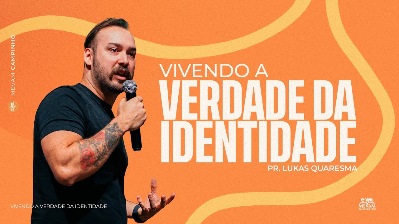 Capa original da mensagem Vivendo a Verdade da Identidade ministrada por Lukas Quaresma